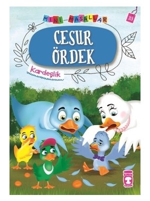 TeknoKapsül Timaş Çocuk Cesur Ördek Mini Masallar 4 (33) Nalan Aktaş