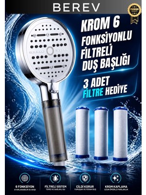 Berev 6 Fonksiyonlu Filtreli Krom Duş Başlığı 3 Adet Yedek Filtre Su Tasarruflu Basınçlı Kireç Klor Önleyici