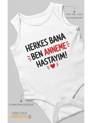 Morivo Kids Herkes Bana Ben Anneme Hastayım Sıfır Kol Bebek Zıbını %100 Pamuk