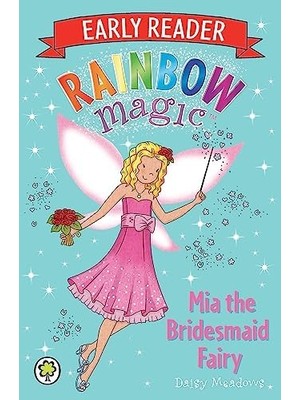 Fantastik Store Rainbow Magic Early Reader: Mia The Bridesmaid Fairy