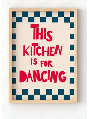 AyrStore Ahşap Çerçeveli This Kitchen Is For Dancing Poster – Eğlenceli Mutfak Duvar Dekoru Kırmızı