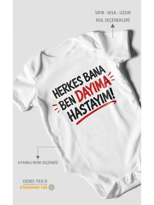 Morivo Kids Herkes Bana, Ben Dayıma Hastayım! Kısa Kollu Bebek Body %100 Pamuk