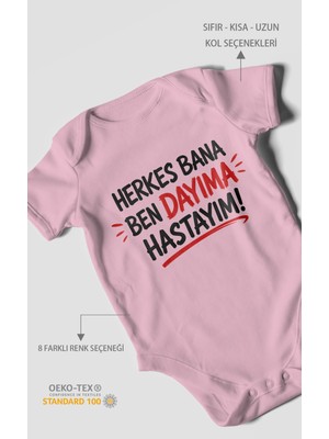 Morivo Kids Herkes Bana, Ben Dayıma Hastayım! Kısa Kollu Bebek Body %100 Pamuk