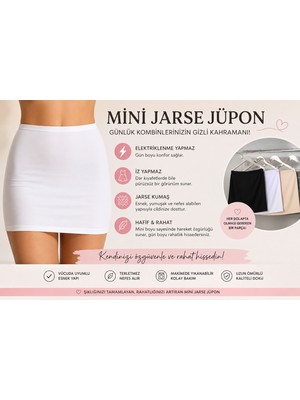 MÇ İç Giyim Mini Jarse Jüpon Elektriklenme Yapmayan Iz Bırakmayan Esnek Kumaş Iç Göstermez Kadın Iç Etek