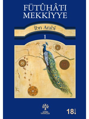 Litera Yayıncılık Fütuhat-I Mekkiyye 1 - Muhyiddin İbn Arabi Ciltsiz Normal Boy 495 Sayfa
