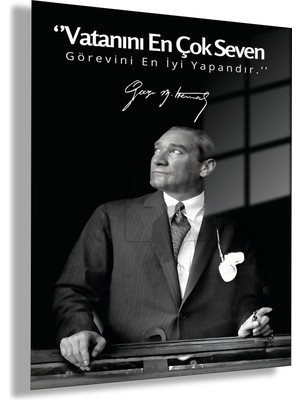 Gaagart Temperli Gerçek Cam Tablo Makam Panosu Atatürk Sözleri Vatanını En Çok Seven Görevini En Iyi Yapandır.