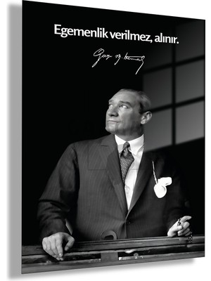 Gaagart Temperli Gerçek Cam Tablo Makam Panosu Atatürk Sözleri Egemenlik Verilmez Alınır.