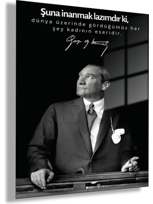 Gaagart Temperli Gerçek Cam Tablo Atatürk Sözleri Dünya Üzerinde Gördüğümüz Her Şey Kadının Eseridir.
