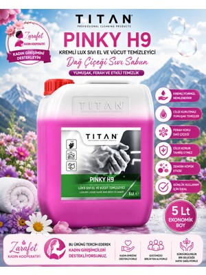 Titan Pinky H9 Kremsi Lüks Sıvı El ve Vücut Temizleyici Dağ Çiçeği Kokulu Sıvı Sabun 5 Lt