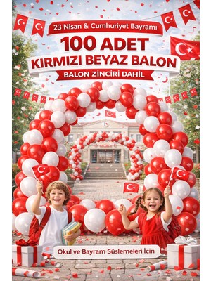 Empressco Kırmızı Beyaz Balon 100 Adet ve Balon Zinciri 29 Ekim Cumhuriyet Seti