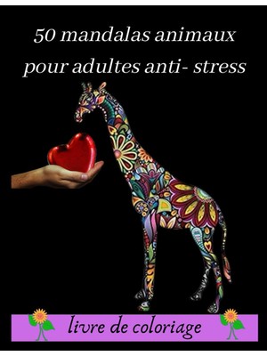 Nacario 50 Mandalas Animaux Pour Adultes Anti- Stress Livre De Coloriage: Jeux Couleur, Livre À Colorier, 50 Mandalas, Anti- Stress Et Relaxant, Coloriage ... Soulagement Et Bien Être, Idée Cadeau,