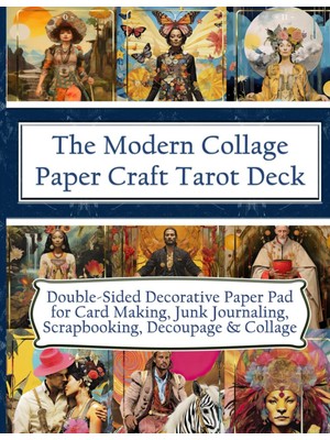 Nacario The Modern Collage Paper Craft Tarot Deck: Double-Sided Decorative Paper Pad For Card Making, Junk Journaling, Scrapbooking, Decoupage & Collage (Artistic Decorative Craft Paper & Ephemera)