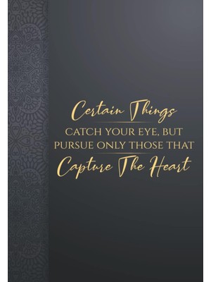 Nacario Certain Things Catch Your Eye, But Pursue Only Those That Capture The Heart: 122 Pages Blank Lined, 6x9", Motivational Quote With Amazing Luxury ... Notes On Things You Want To Do Or Remember.