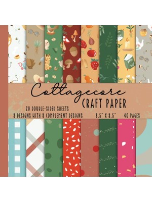 Nacario Cottagecore Craft Paper: Double-Sided Decorative Crafting Paper For Dıy Projects, Scrapbooking, And More. Enchanting Countryside Designs. Size 8.5” x 8.5”, 40 Total Pages.