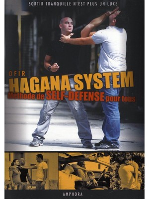 Nacario Hagana System - Methode De Self-Defense Pour Tous - Sortir Tranquille N'est Plus Un Luxe (Arts Martiaux)