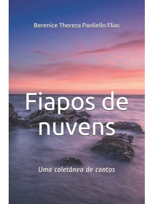 Nacario Fiapos De Nuvens: Uma Coletânea De Contos