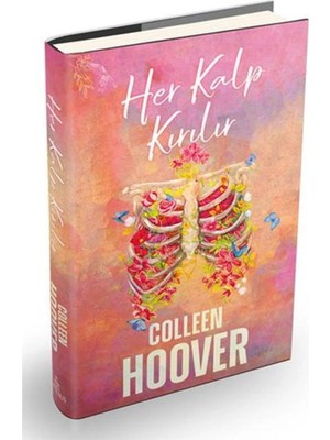 TeknoKapsül Ephesus Yayınları Her Kalp Kırılır (Ciltli) / / Colleen Hoover