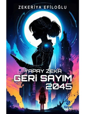 TeknoKapsül Hayat Yayınları Yapay Zekâ Geri Sayım 2045