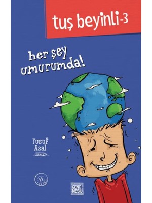 TeknoKapsül Nesil Yayınları Tuş Beyinli 3 Her Şey Umurumda - Yusuf Asal (Imzalı)