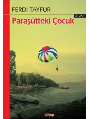 TeknoKapsül Kora Yayın Paraşütteki Çocuk - - Ferdi Tayfur Kitabı