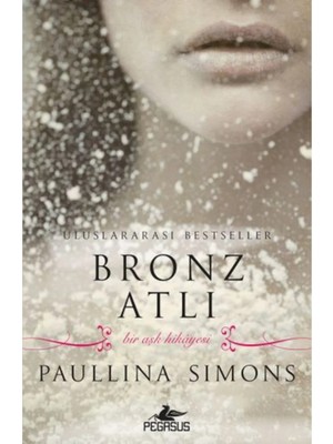 TeknoKapsül Pegasus Yayınları Bronz Atlı - Bronz Atlı Serisi 1 & Paullina Simons