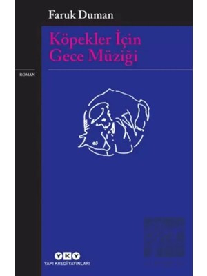 TeknoKapsül Yapı Kredi Yayınları Köpekler Için Gece Müziği Faruk Duman