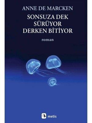 TeknoKapsül Metis Yayıncılık Sonsuza Dek Sürüyor Derken Bitiyor