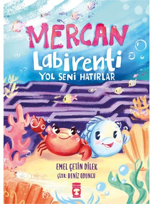 TeknoKapsül Timaş Çocuk Mercan Labirenti: Yol Seni Hatırlar
