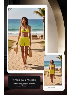 Vitaliselan Fashion Kadın Fosforlu Şortlu Belden ve Boyundan Bağlamalı Bikini Takımı
