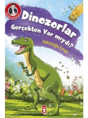 TeknoKapsül Timaş Çocuk Dedemden Mektuplar 1 - Dinazorlar Gerçekten Var Mıydı?