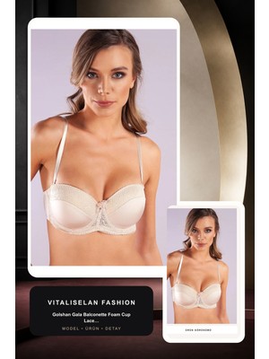 Vitaliselan Fashion Golshan Gala Balconette Foam Cup Lace Bra, Ten Konforlu ve Şık Sütyen, Strapless | Vitaliselan Fashi