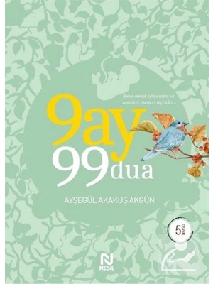 TeknoKapsül Nesil Yayınları 9 Ay 99 Dua - - Ayşegül Akakuş Akgün Kitabı