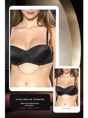 Siyah Zincir Detaylı Askısı Çıkarılabilir Push-Up Sütyen, Kadın Iç Giyim | Vitaliselan Fashion