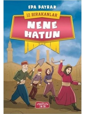 TeknoKapsül Yediveren Yayınları Nene Hatun - Iz Bırakanlar - Eda Bayrak