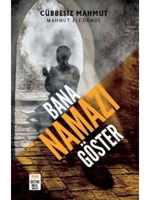 Ortak Akıl Yayınları Bana Namazı Göster