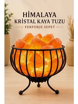 Orvessa Himalaya Kristal Kaya Tuzu Lambası, Ferforje Sepetli ve Doğal Sıcaklık Yaya