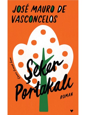 Can Yayınları Şeker Portakalı - Jose Mauro De Vasconcelos