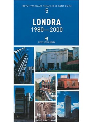 Boyut Yayın Grubu Londra 1980-2000 Mimarlık ve Kent Dizisi