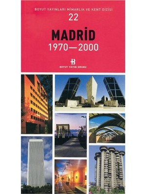 Boyut Yayın Grubu Madrid 1970-2000 Mimarlık ve Kent Dizisi