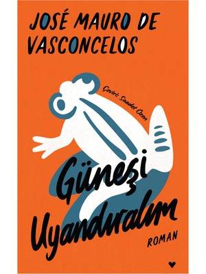 Can Yayınları Güneşi Uyandıralım - Jose Mauro De Vasconcelos
