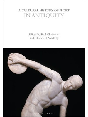 Bloomsbury Publishing A Cultural History Of Sport In Antiquity Yabancı Dil Kitabı