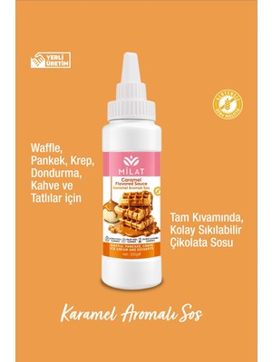 Milat Karamel Aromalı Tatlı Sos 300 G - Waffle & Krep & Pankek & Tatlı & Dondurma Sosu