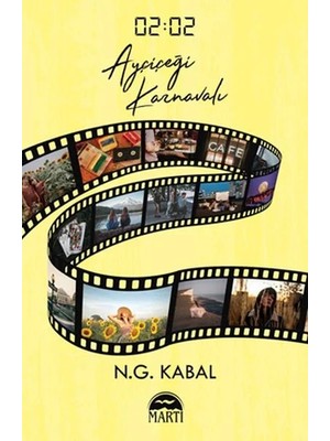 Esranın Dünyası 02:02 Ayçiçeği Karnavalı (Ciltli)