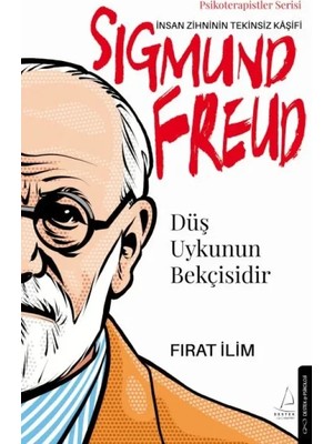 Esranın Dünyası Düş Uykunun Bekçisidir-Sigmund Freud