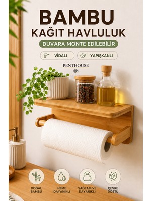 Penthouse Bambu Kağıt Havluluk Raflı Duvara Monte Yapışkanlı Vidalı Mutfak Banyo Organizeri Demonte