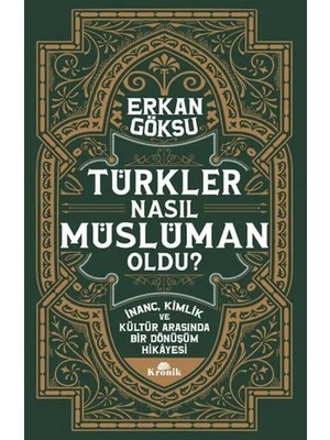 Kronik Kitap Türkler Nasıl Müslüman Oldu?