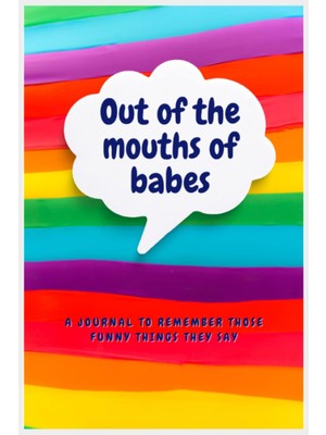 Belirtilmemiş Independently Published Out Of The Mouths Of Babes: Memory Keepsake Journal Of Unique Things Childr