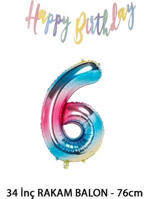 Lotus Party 6 Yaş Gökkuşağı Renk Rakam Balon - Gökkuşağı Renk Happy Birthday Kaligrafi Banner - Gökkuşağı Banner Rakam Set