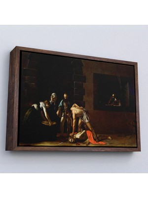Uslucan Alışveriş Ahşap Çerçeveli Vaftizci Yahya'nın Kesilmesi Tablo-Caravaggio-The Beheading Of St John The BAPTIST-7139