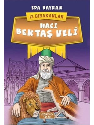 TeknoKapsül Yediveren Yayınları Hacı Bektaş Veli - Iz Bırakanlar - Eda Bayrak - Fiyatı, Yorumları